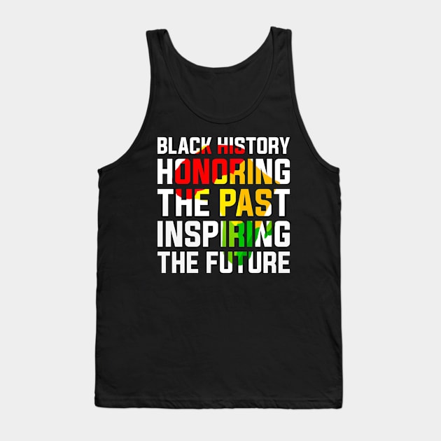 Black History Honoring the Past, Inspiring the Future Black History Month Tank Top by alyssacutter937@gmail.com